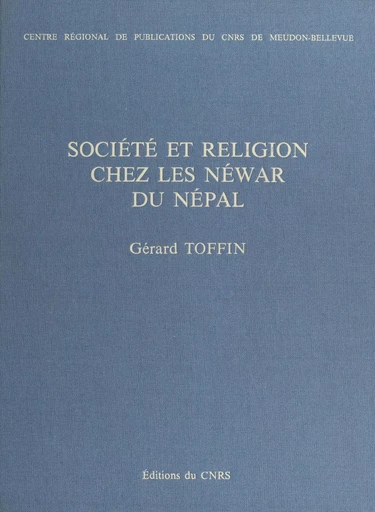 Société et religion chez les Néwar du Népal - Gérard Toffin - CNRS Éditions (réédition numérique FeniXX)