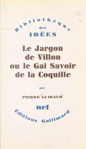 Le jargon de Villon - Pierre Guiraud - Gallimard (réédition numérique FeniXX)