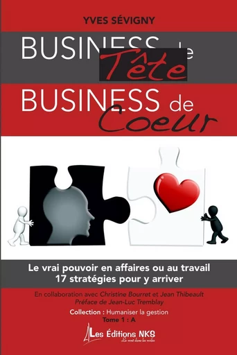 BUSINESS de Tête BUSINESS de Coeur -  Yves Sévigny - ÉDITIONS NKS, LE VENT DANS LES VOILES