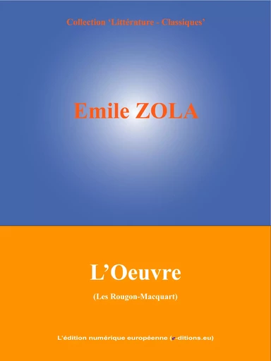 L'Oeuvre - Émile Zola - L'Edition numérique européenne