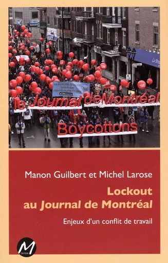 Lockout au Journal de Montréal -  Manon Guilbert,  Michel Larose - M EDITEUR