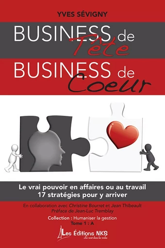 Business de tête business de coeur -  Yves Sévigny - ÉDITIONS NKS, LE VENT DANS LES VOILES