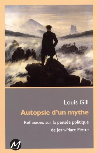 Autopsie d'un mythe -  Louis Gill - M EDITEUR