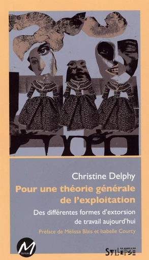 Pour une théorie générale de l'exploitation -  Christine Delphy - M EDITEUR