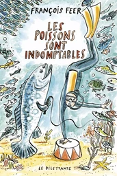 Les poissons sont indomptables