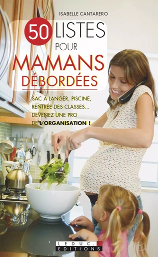 50 listes pour mamans débordées - Isabelle Cantarero - Éditions Leduc