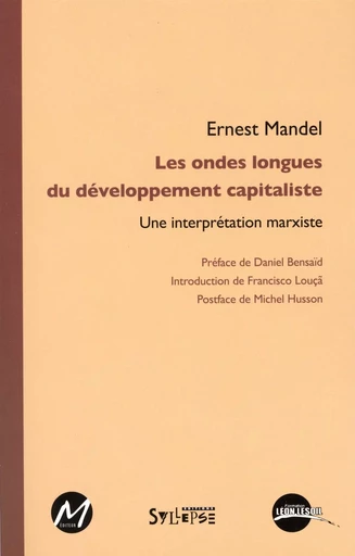 Les ondes longues du développement capitaliste -  Ernest Mandel - M EDITEUR