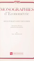 Biens publics avec exclusion : allocations efficaces, production décentralisée