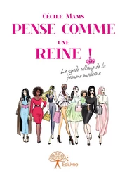 Pense comme une reine !