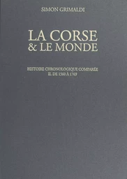 La Corse et le monde. Histoire chronologique comparée (2). De 1560 à 1769