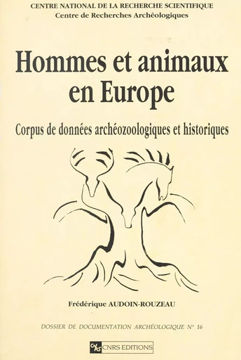 Hommes et animaux en Europe de l'époque antique aux temps modernes - Frédérique Audoin-Rouzeau - CNRS Éditions (réédition numérique FeniXX) 