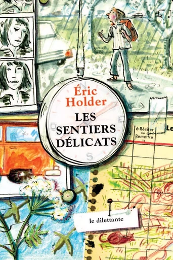 Les Sentiers délicats - Eric Holder - Le Dilettante