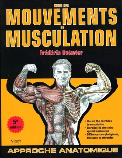 Guide des mouvements de musculation 5e édition -  Frédéric Delavier - VIGOT