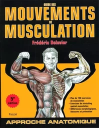 Guide des mouvements de musculation 5e édition