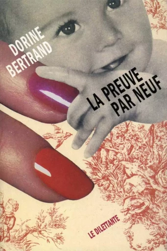 La Preuve par neuf - Dorine Bertrand - Le Dilettante