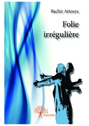 Folie irrégulière