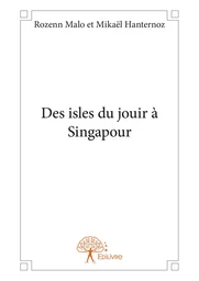 Des isles du jouir à Singapour