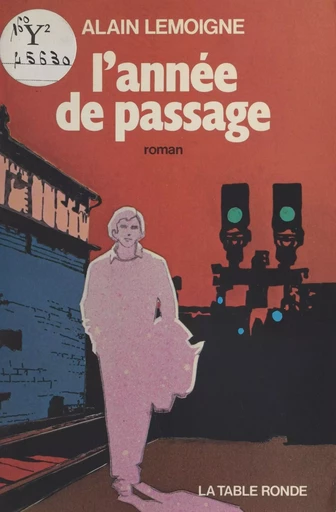 L'année de passage - Alain Lemoigne - la Table ronde (réédition numérique FeniXX)