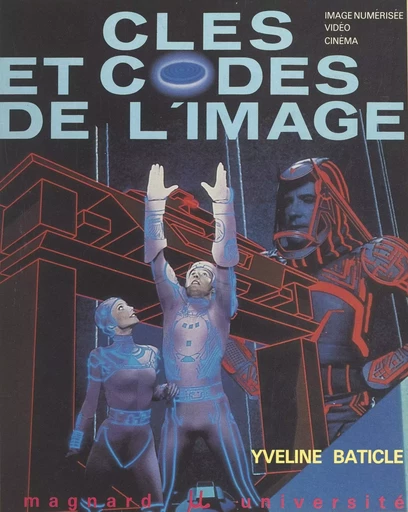 Clés et codes de l'image - Yveline Baticle - (Magnard) réédition numérique FeniXX