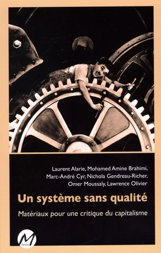 Un système sans qualité : Matériaux pour une critique du... -  Collectif - M EDITEUR