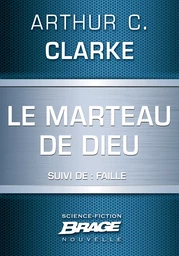 Le Marteau de Dieu (suivi de) Faille