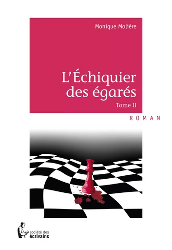 L'Échiquier des égarés - Monique Molière - Société des écrivains