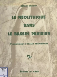 Le Néolithique dans le Bassin parisien