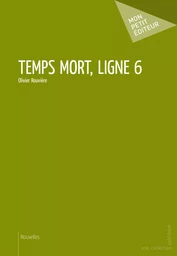 Temps mort, ligne 6