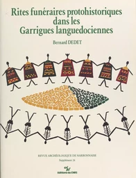 Rites funéraires protohistoriques dans les garrigues languedociennes