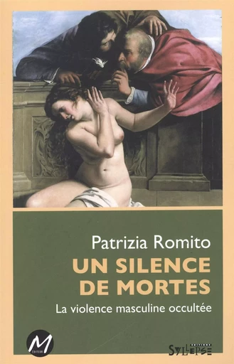 Un silence de mortes : La violence masculine occultée -  Patrizia Romito - M EDITEUR