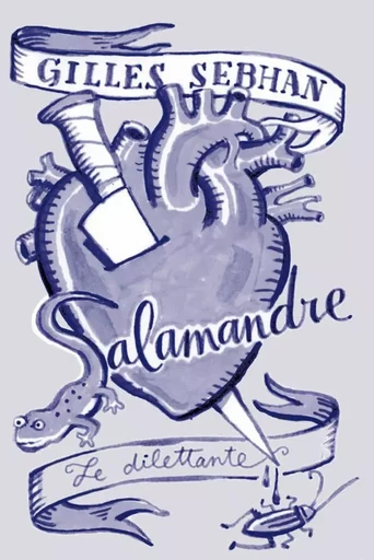 Salamandre - Gilles Sebhan - Le Dilettante