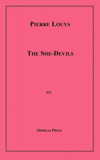 The She-Devils - Pierre Louÿs - Disruptive Publishing