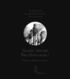 Sauver demain – Révoltons-nous !