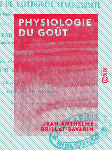 Physiologie du goût - Jean Anthelme Brillat-Savarin - Collection XIX