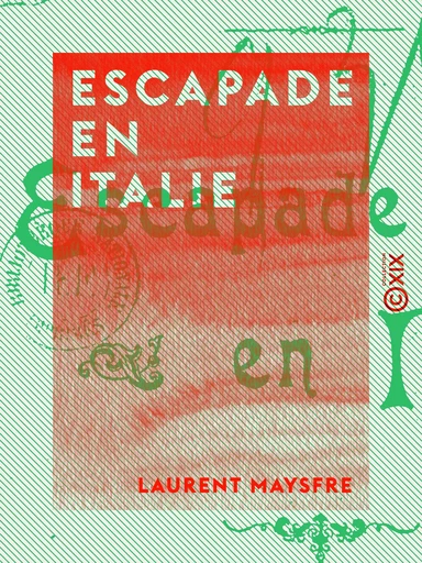 Escapade en Italie - Laurent Maysfre - Collection XIX