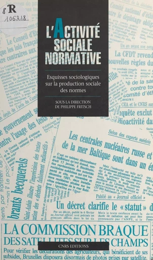 L'activité sociale normative : esquisses sociologiques sur la production sociale des normes - Philippe Fritsch - CNRS Éditions (réédition numérique FeniXX)