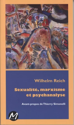 Sexualité, marxisme et psychanalyse -  Wilhelm Reich - M EDITEUR