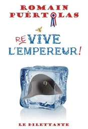 Re-vive l'Empereur !