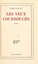 Les yeux courroucés