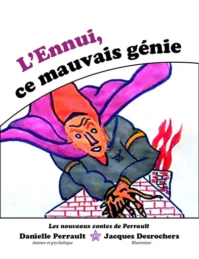 L'ennui, ce mauvais génie -  Danielle Perrault - LES NOUVEAUX CONTES DE PERRAULT