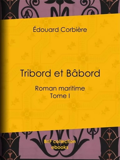 Tribord et Bâbord - Edouard Corbière - BnF collection ebooks