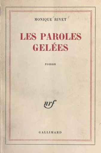 Les paroles gelées - Monique Rivet - Gallimard (réédition numérique FeniXX)