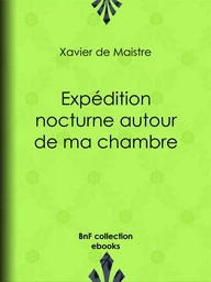 Expédition nocturne autour de ma chambre