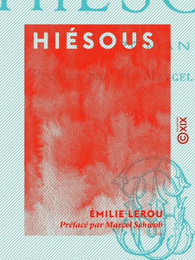 Hiésous - Émilie Lerou, Marcel Schwob - Collection XIX