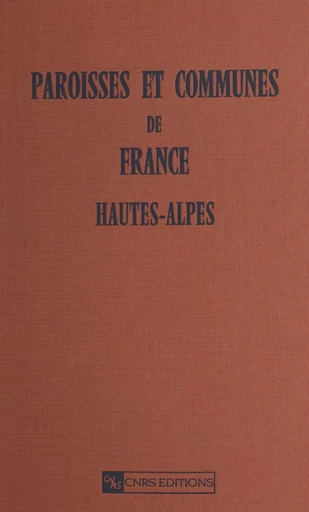 Paroisses et communes de France : dictionnaire d'histoire administrative et démographique (5) - Catherine Canu, Guy Arbellot - CNRS Éditions (réédition numérique FeniXX)