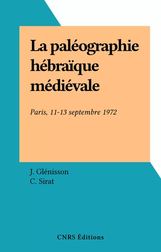 La paléographie hébraïque médiévale -  - CNRS Éditions (réédition numérique FeniXX) 