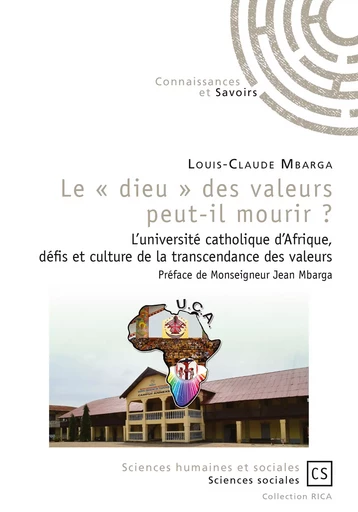 Le « dieu » des valeurs peut-il mourir ? - Louis-Claude Mbarga - Connaissances & Savoirs