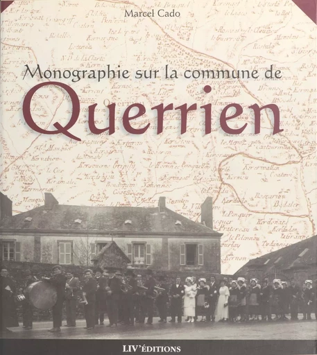 Monographie sur la commune de Querrien - Marcel Cado - Liv'éditions (réédition numérique FeniXX)