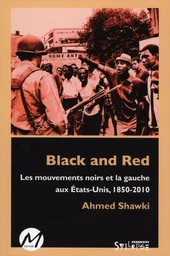 Black and red : Les mouvements noirs et la gauche aux États-