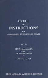 Recueil des instructions données aux ambassadeurs et ministres de France (28.2) : états allemands